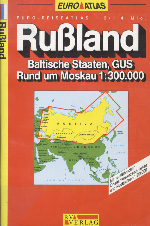 Ruáland Euro-Reiseatlas 1:2/1:4 Mio. : Baltische Staaten, GUS, Rund um Moskau 1:300 000   