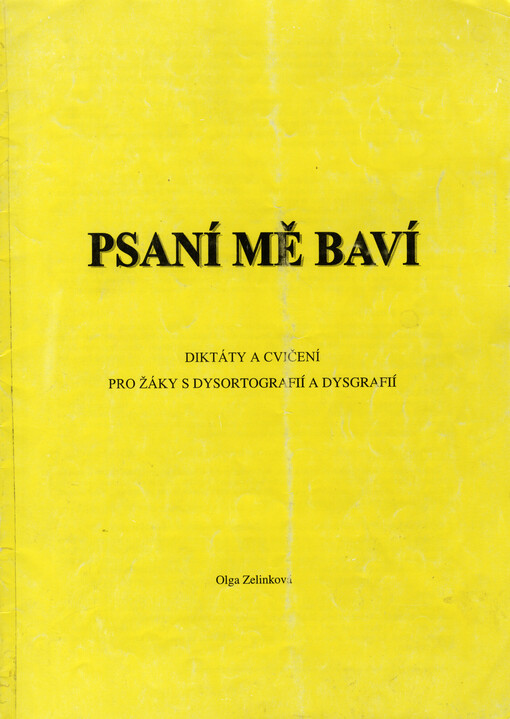 Psaní mě baví : diktáty a cvičení pro žáky s dysortografií a dysgrafií
