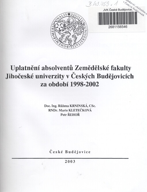 Uplatnění absolventů zemědělské fakulty Jihočeské univerzity v Českých Budějovicích za období 1998-2002
