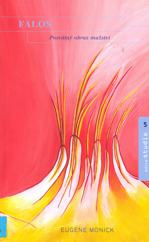 Falos: posvátný obraz mužství, Vyd. 1.
