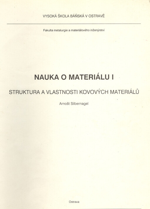 Nauka o materiálu I : struktura a vlastnosti kovových materiálů