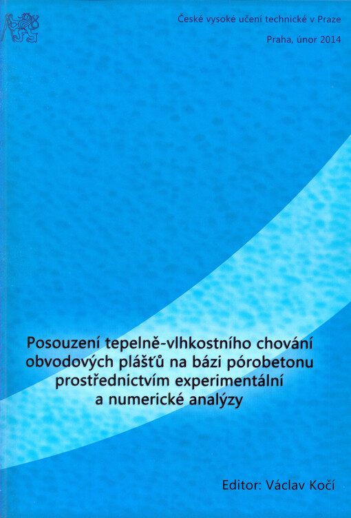 Posouzení tepelně-vlhkostního chování obvodových plášťů na bázi pórobetonu prostřednictvím experimentální a numerické analýzy