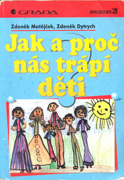Jak a proč nás trápí děti