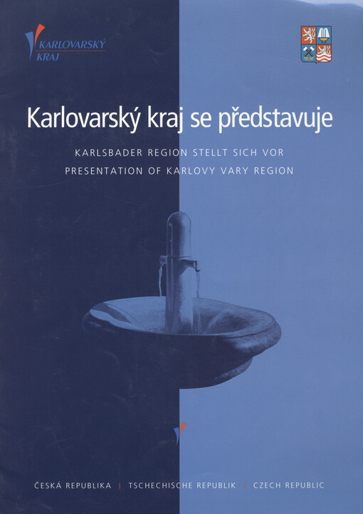Karlovarský kraj se představuje = Karlsbader Region stellt sich vor = Presentation of Karlovy Vary region   