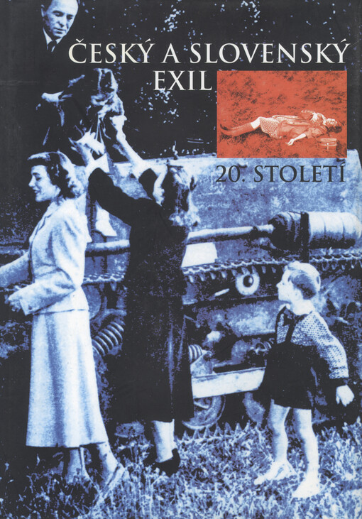 Český a slovenský exil 20. století : [úvodní katalog k výstavám Český a slovenský exil 20. století