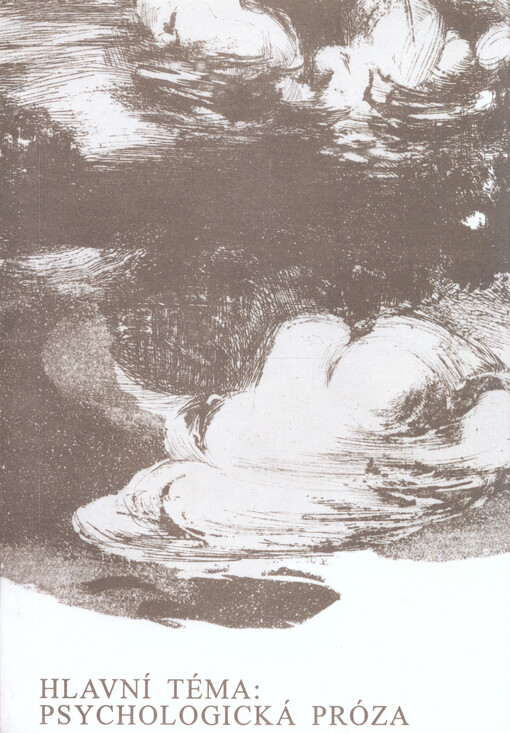Hlavní téma: psychologická próza : sborník příspěvků z Laboratoře psychologické prózy, konané v Hradci Králové 21.-22. září 1993