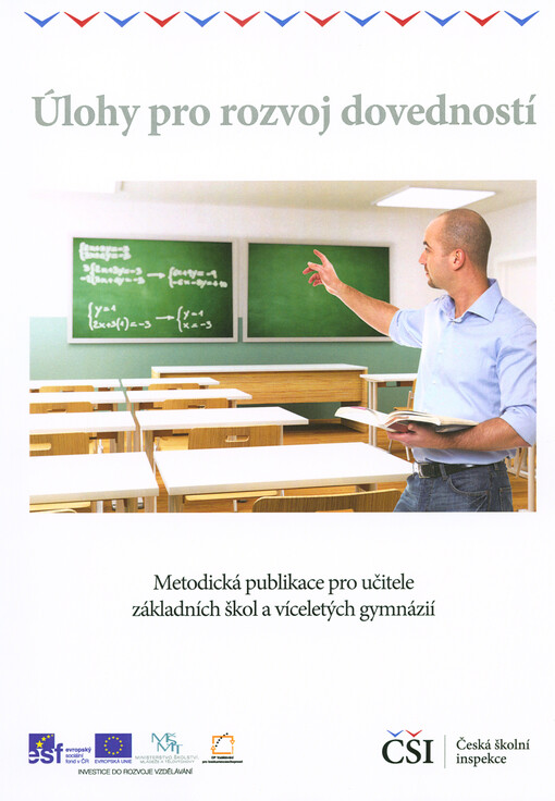 Úlohy pro rozvoj dovedností :metodická publikace pro učitele základních škol a víceletých gymnázií