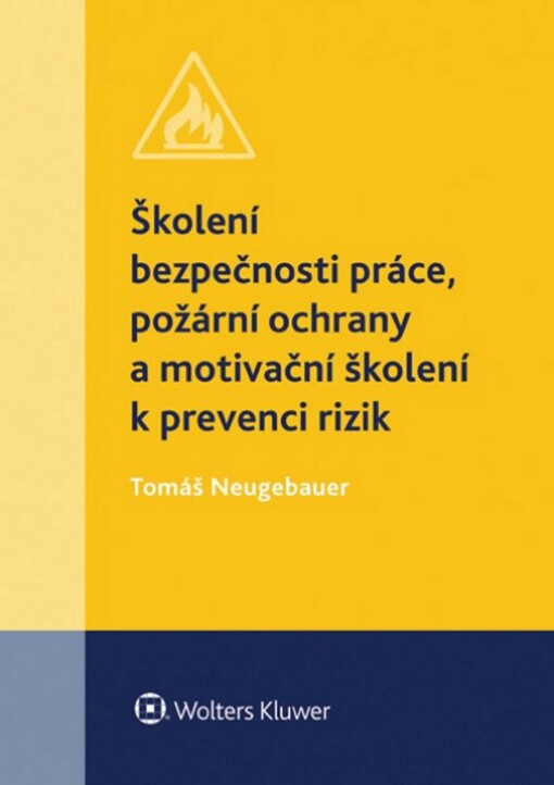 Školení bezpečnosti práce, požární ochrany a motivační školení k prevenci rizik