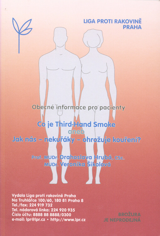 Co je Third-Hand Smoke, aneb, Jak nás - nekuřáky - ohrožuje kouření? :obecné informace pro pacienty