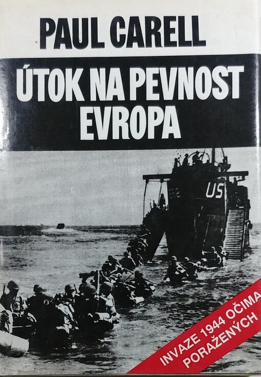Útok na pevnost Evropa : invaze 1944 očima poražených
