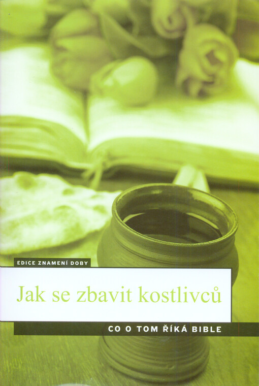 Jak se zbavit kostlivců :co o tom říká Bible