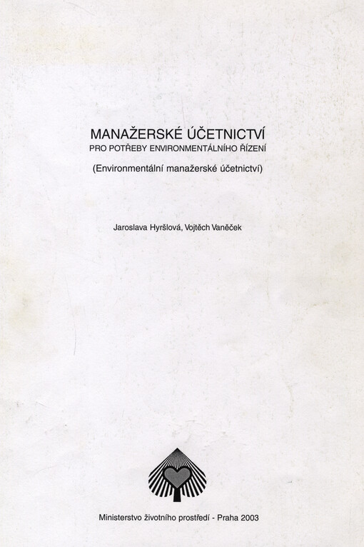 Manažerské účetnictví pro potřeby environmentálního řízení: (environmentální manažerské účetnictví)