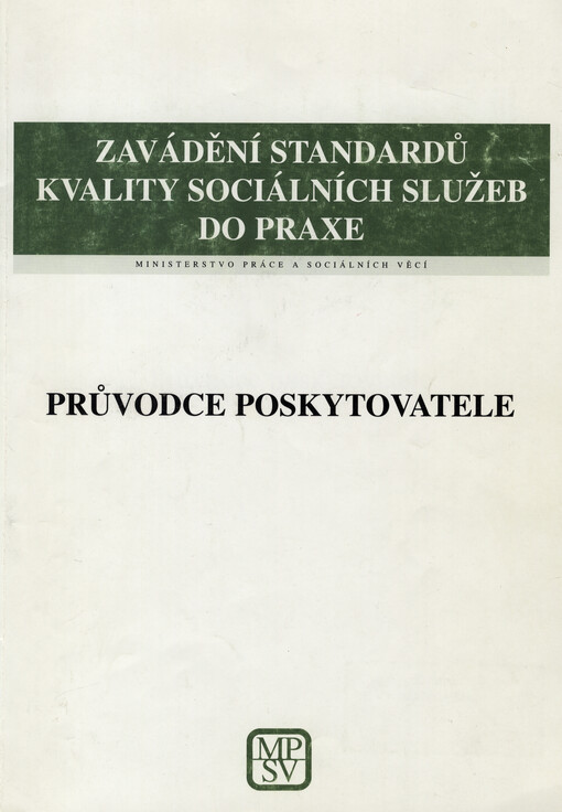 Zavádění standardů kvality sociálních služeb do praxe: průvodce poskytovatele