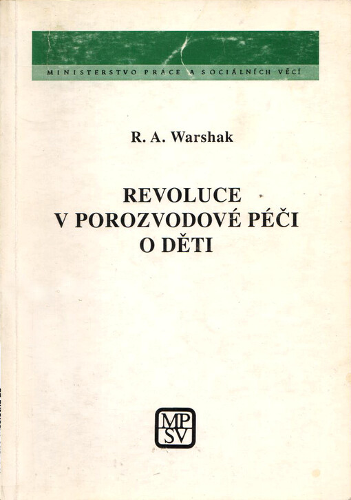 Revoluce v porozvodové péči o děti :otcovský faktor a mystika mateřství