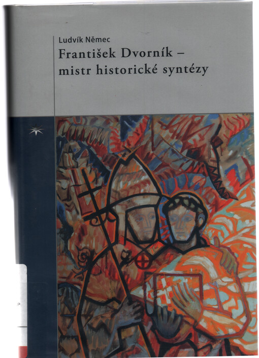 František Dvorník - mistr historické syntézy