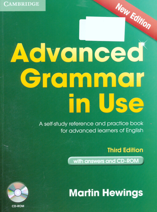 Advanced grammar in use :a reference and practice book for advanced learners of English, Third ed.