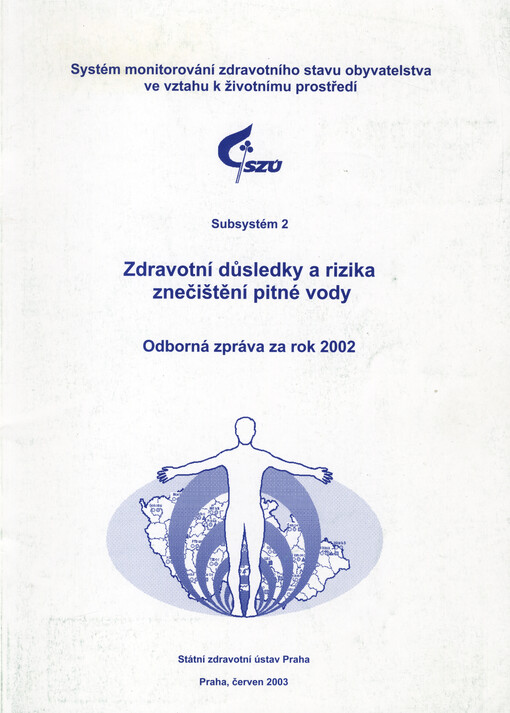 Zdravotní důsledky a rizika znečištění pitné vody : odborná zpráva za rok 2002