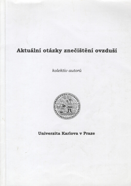 Aktuální otázky znečištění ovzduší: [studijní materiály pro účastníky kurzu]