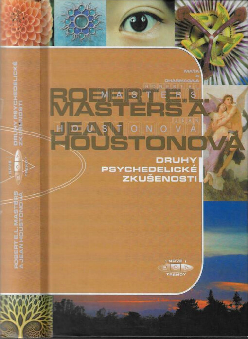 Druhy psychedelické zkušenosti : klasický průvodce účinky LSD na lidskou psychiku