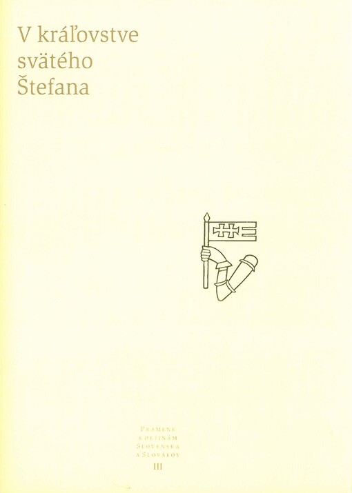 Pramene k dejinám Slovenska a Slovákov