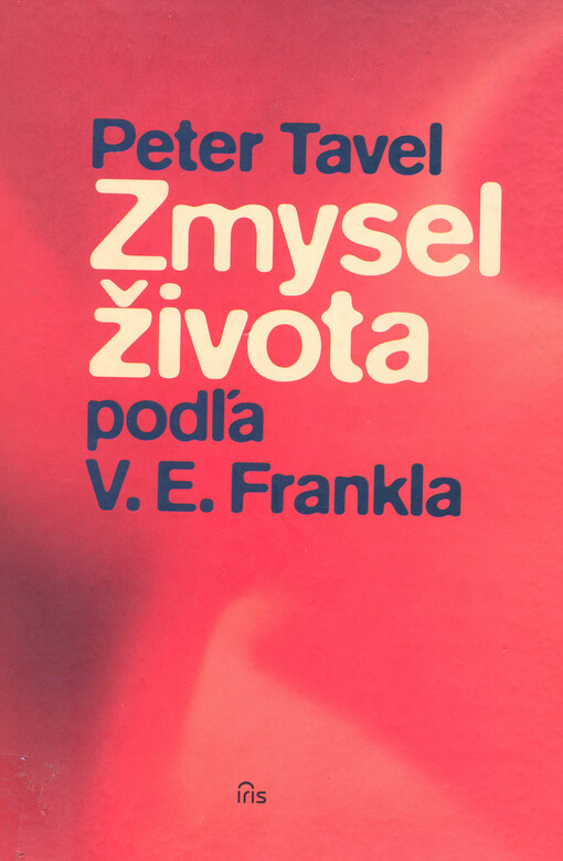 Zmysel života podľa V.E. Frankla