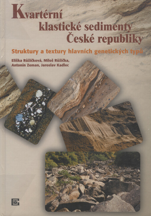 Kvartérní klastické sedimenty České republiky : struktury a textury hlavních genetických typů