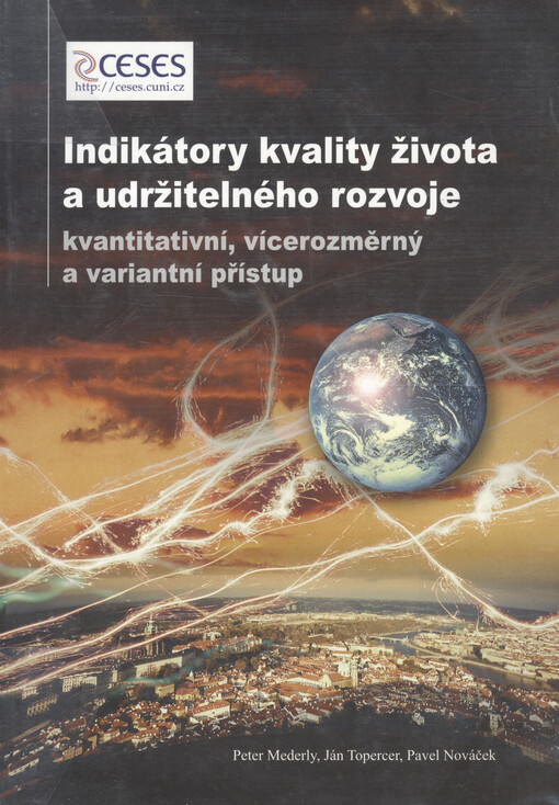 Indikátory kvality života a udržitelného rozvoje: kvantitativní, vícerozměrný a variantní přístup