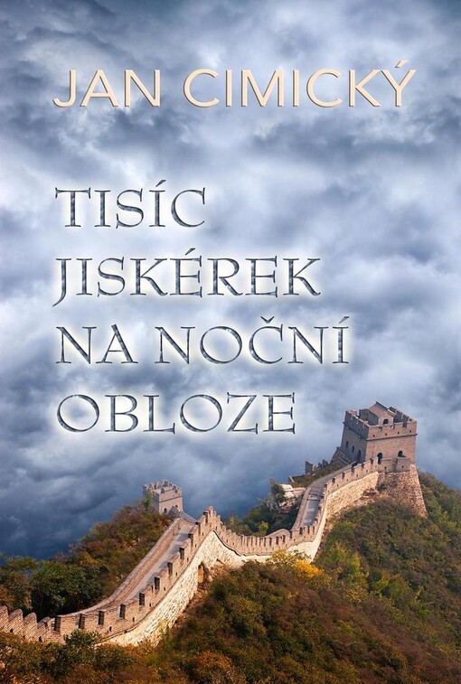 Tisíc jiskérek na noční obloze :putování krajinou Te-čou v provincii Šan-tung