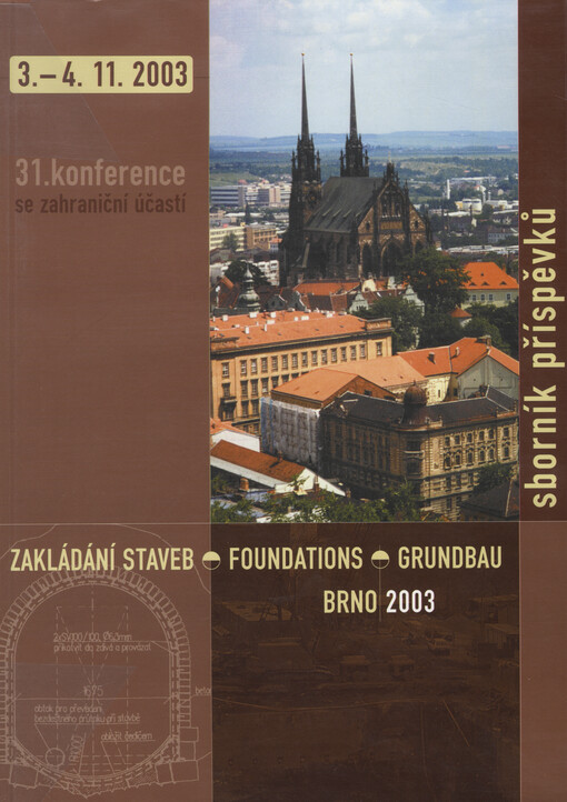 31. konference se zahraniční účastí Zakládání staveb, Foundation, Grundbau, Brno 2003 : sborník příspěvků