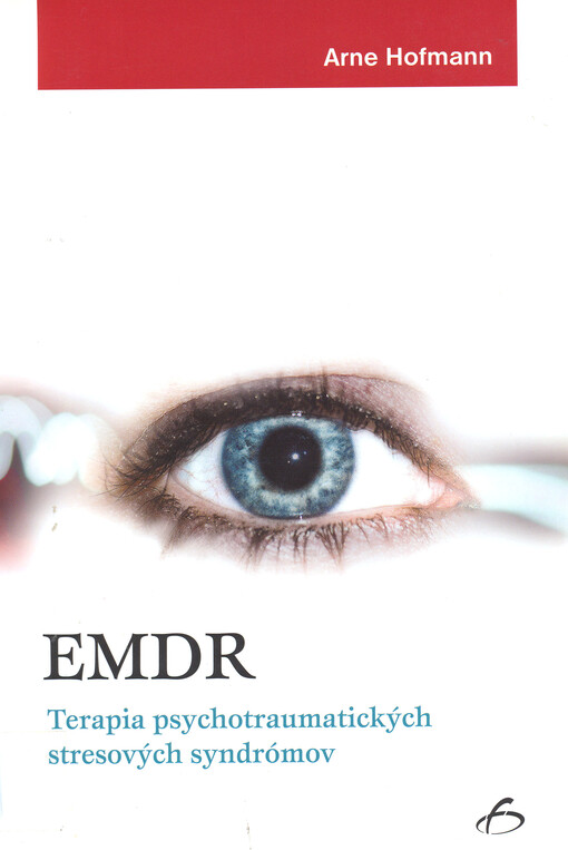 EMDR : terapia psychotraumatických stresových syndrómov