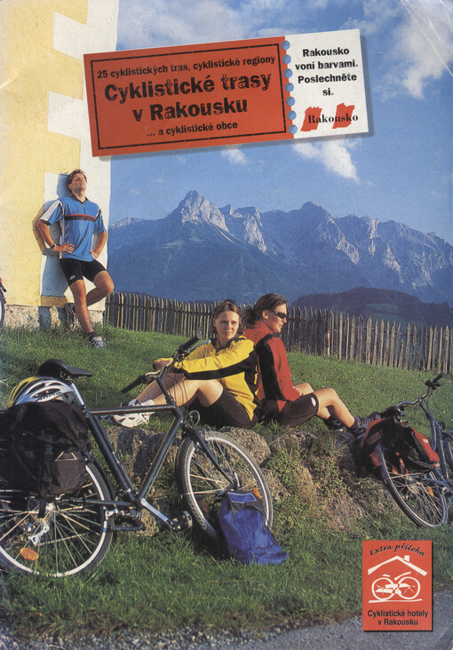 Cyklistické trasy v Rakousku : 25 cyklistických tras, cyklistické regiony ... a cyklistické obce   