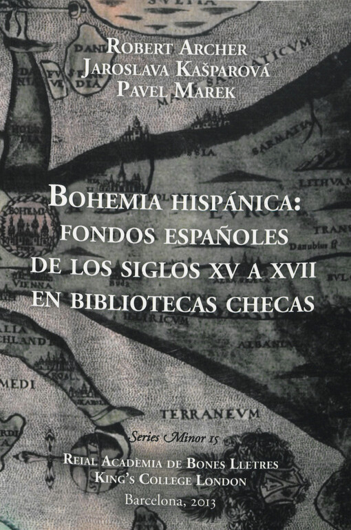 Bohemia hispánica: fondos españoles de los siglos XV a XVII en bibliotecas checas