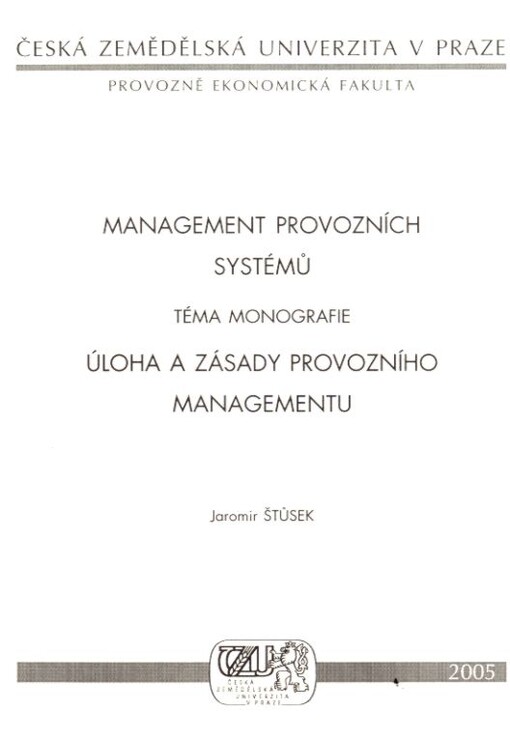 Management provozních systémů : téma monografie Úloha a zásady provozního managementu
