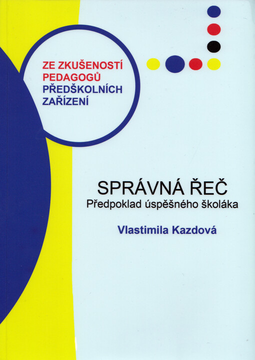 Správná řeč :předpoklad úspěšného školáka
