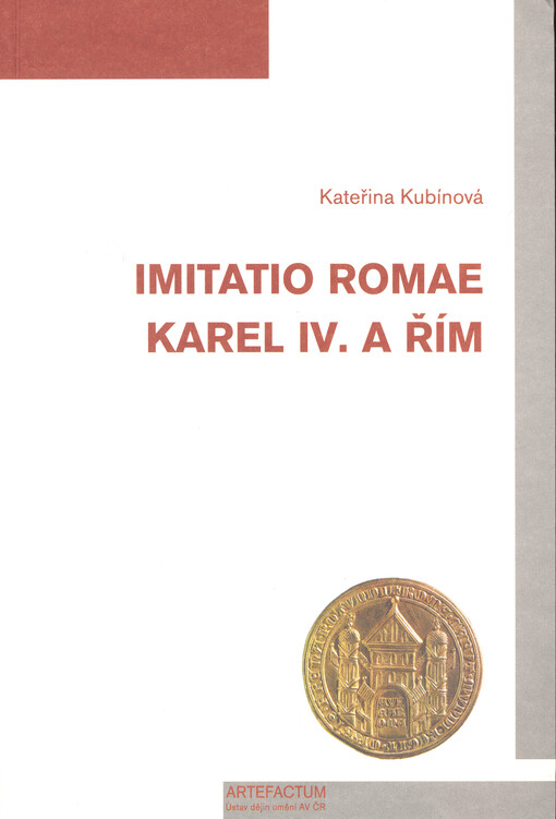 Imitatio Romae. Karel IV. a Řím