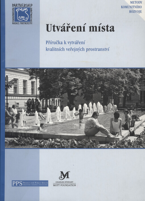 Utváření místa: příručka k vytváření kvalitních veřejných prostranství