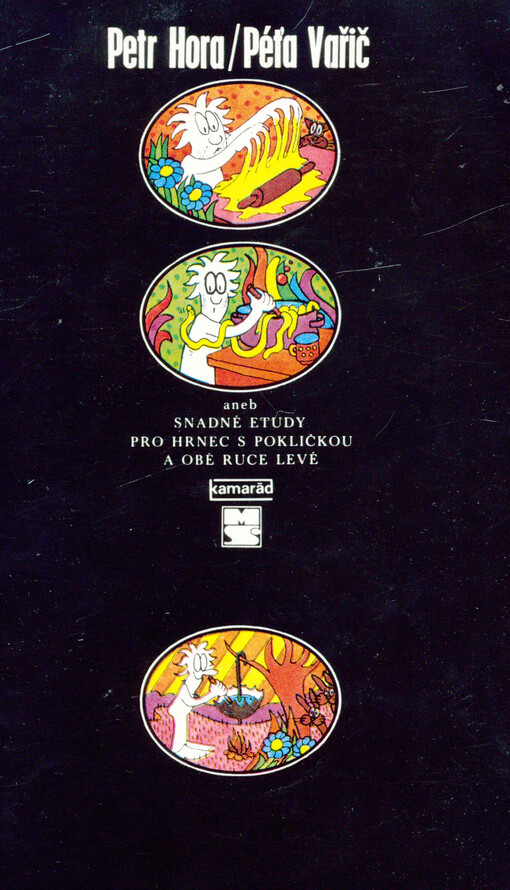 Péťa Vařič, aneb, Snadné etudy pro hrnec s pokličkou a obě ruce levé