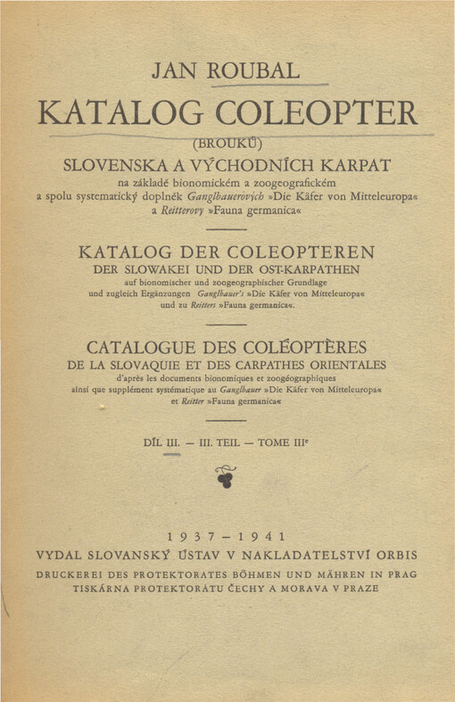Katalog coleopter (brouků) Slovenska a východních Karpat na základě bionomickém a zoogeografickém a spolu systematický doplněk Ganglbauerových 