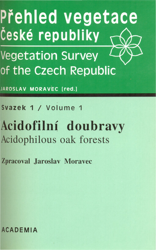 Přehled vegetace České republiky = Vegetation survey of the Czech Republic. Svazek 1, Acidofilní doubravy