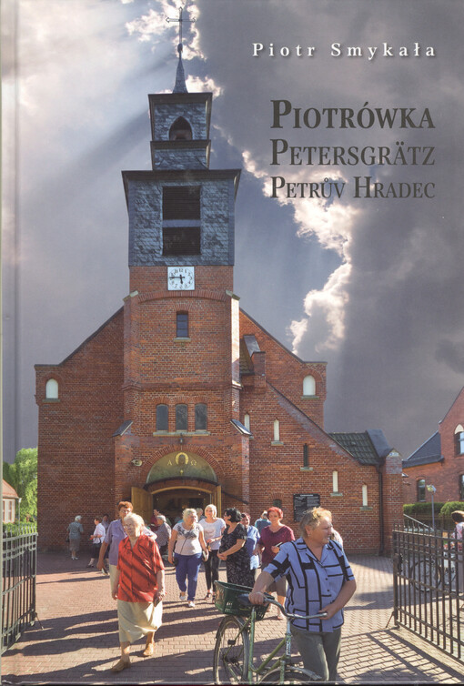 Piotrówka= Petersgrätz = Petrův Hradec : wieś założona przez husytów