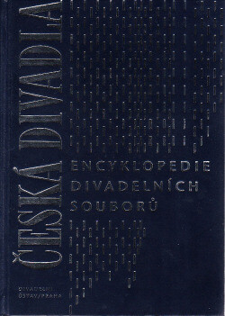 Česká divadla : encyklopedie divadelních souborů