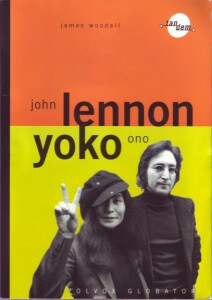 John Lennon a Yoko Ono : dva rebelové - legendy popu, Vyd. 1.