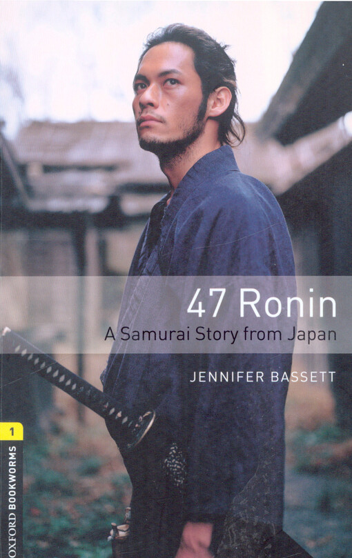 47 Ronin :a Samurai story from Japan