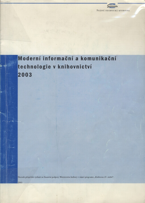 Moderní informační a komunikační technologie v knihovnictví 2003: sborník příspěvků