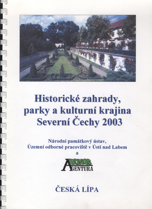 Historické zahrady, parky a kulturní krajina - Severní Čechy 2003 :[sborník vydaný u příležitosti konání odborného semináře ve dnech 24.-26.9.2003 v České Lípě]