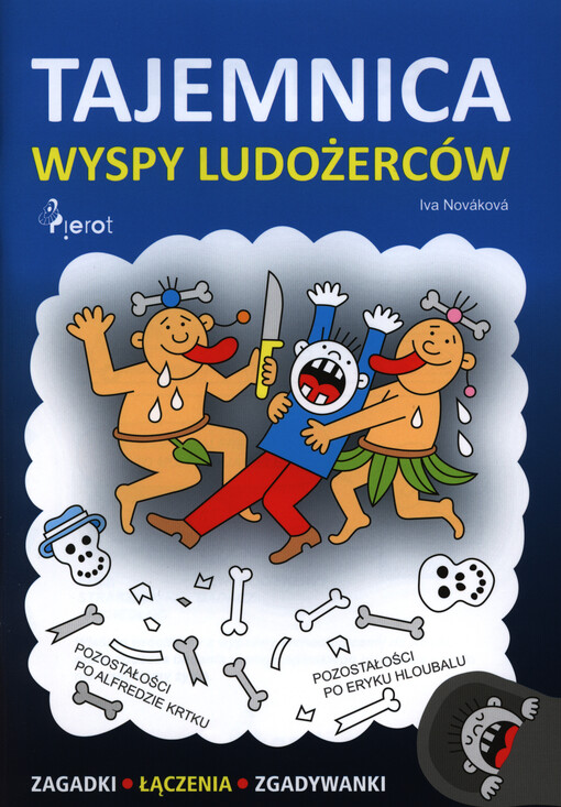 Tajemnica wyspy ludożerców :[zagadki, łączenia, zgadywanki]