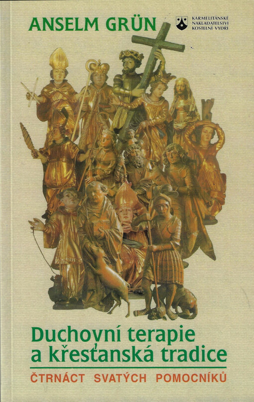 Duchovní terapie a křesťanská tradice : čtrnáct svatých pomocníků