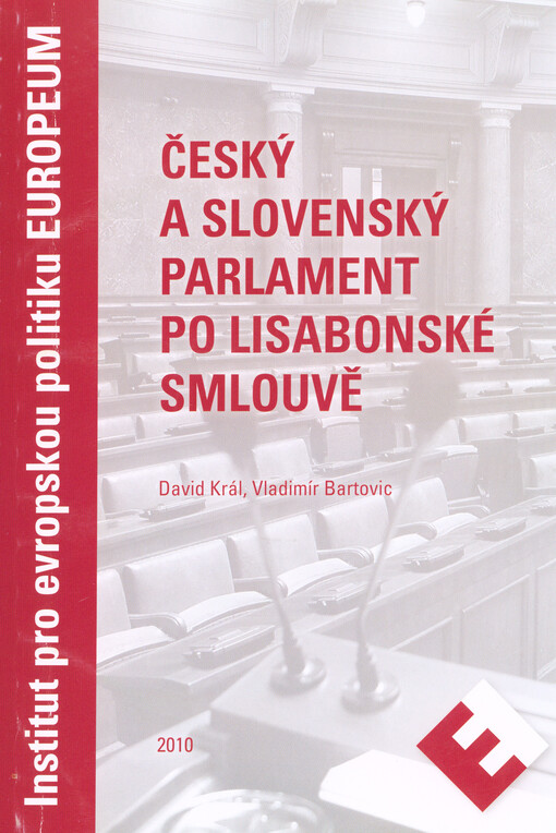 Český a slovenský parlament po Lisabonské smlouvě = The Czech and the Slovak parliaments after the Lisbon Treaty