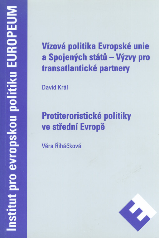Vízová politika Evropské unie a Spojených států - výzvy pro transatlantické partnery = Visa policies of the European Union and the United States - challenges for transatlantic partners