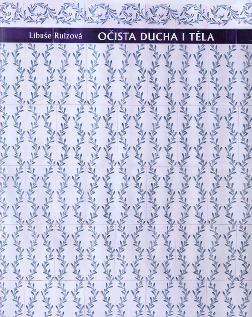 Očista ducha i těla : tělesná hygiena v kulturní historii